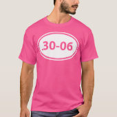 30-06 Gun Ammo Jagd Jagdgewehr Caliber Idee T-Shirt (Vorderseite)