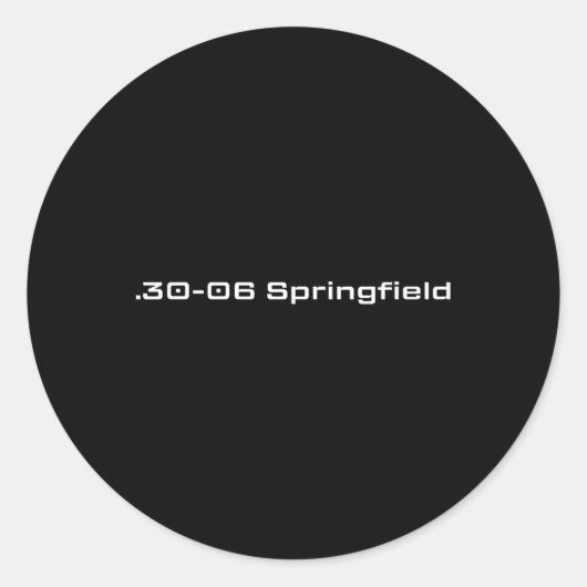 .30-06 Springfield Jagen Lover Gift Runder Aufkleber (Vorderseite)