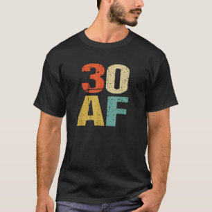 30 AF Retro Vintag Funny 30. Geburtstagsgeschenk T-Shirt