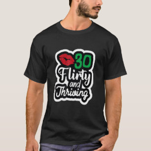 30 Be Kokett & Thriving 30. Geburtstag T-Shirt