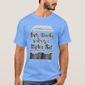 30 Book Starter Set Book Lover Design T-Shirt (Vorderseite)