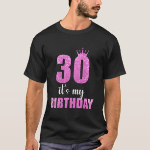 30 Es ist mein Geburtstag 30. Geburtstag 30 Jahre T-Shirt