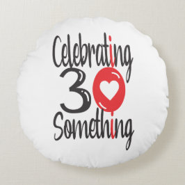 30 feiern rundes kissen