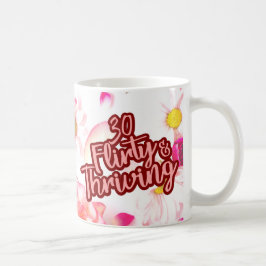 30. Geburtstag 30 Kokett und florierend Spaß rosa Kaffeetasse
