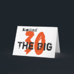 30. Geburtstag, Bruder, orange, schwarz auf weiß. Karte<br><div class="desc">Ein weißer Hintergrund mit schwarzem und orangefarbenem Text,  an diesem 30. Geburtstag,  der einen Bruder begrüßt. Meine freundlichen Grüße.</div>