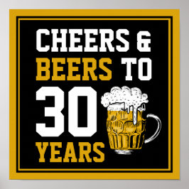 30. Geburtstag Cheers & Biere bis 30 Jahre Poster