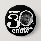 30. Geburtstag Crew schwarzes individuelles Foto N Button (Vorderseite)