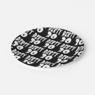 30. Geburtstag Dirty 30. Pappteller