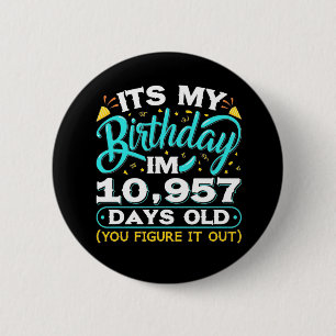 30. Geburtstag   Es ist mein 30. Geburtstag Button
