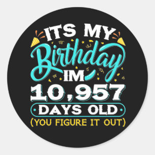 30. Geburtstag   Es ist mein 30. Geburtstag Runder Aufkleber