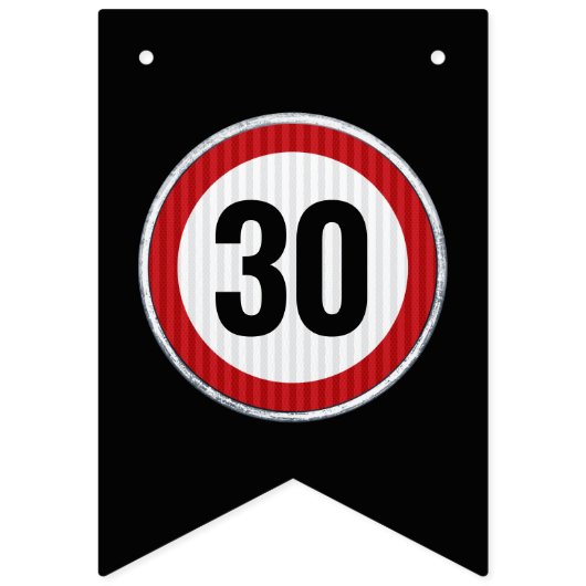 30. Geburtstag Geschwindigkeitsbegrenzungs-Schild Wimpelkette (Erste Fahne)