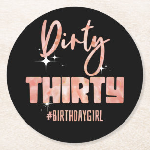 30. Geburtstag Girly Rose Dirty Thirty #Birthday 3 Runder Pappuntersetzer