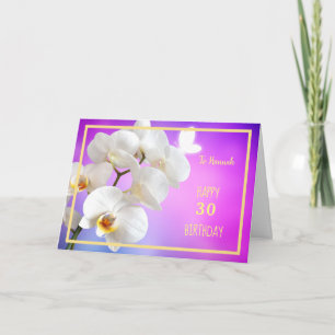 30. Geburtstag Hannah Weiße Orchideen Eleganter Go Karte
