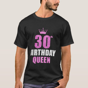30. Geburtstag Königin Funny 30 Jahre altes Party T-Shirt