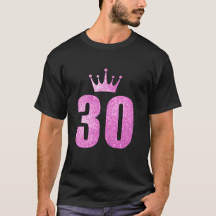 30. Geburtstag Königin Königlich Königin 30. Gebur T-Shirt