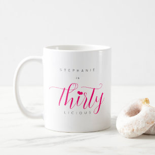 30. Geburtstag Moderner Thirtylicious Pink Text Kaffeetasse