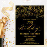 30. Geburtstag Party Gold Rose Floral Black Einladung<br><div class="desc">Elegante Rose aus Gold der offenen Linie schaffen den perfekten Rahmen. Der schwarze Hintergrund strahlt eine dramatische Atmosphäre aus,  und die Kalligraphie verleiht eine luxuriöse Touch. Diese Einladung ist Teil der Luxe Gold Rose Collection. Hier finden Sie Vorlagen für die Geburtstagssuite,  Begrüßungsschilder und Party-Dekorationen.</div>