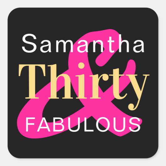 30. Geburtstag Personalisiert Dreißig Fabulous Quadratischer Aufkleber (Vorderseite)