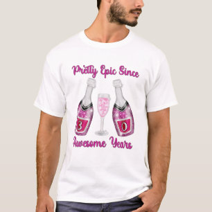 30. Geburtstag Pink Champagne Flaschen Epic Seit 3 T-Shirt