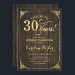 30. Geburtstag - Rustikales Holz Gold Einladung<br><div class="desc">Einladung zum 30. Geburtstag. Elegantes rustikales Vintages Design mit dunkelbraunem Holzmuster und vergoldetem Imitat. Enthält Skript-Schriftart. Feiert bis 30 Jahre! Kann in jedem Alter personalisiert werden! Nachricht,  wenn Sie weitere Anpassungen benötigen.</div>
