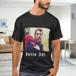 30. Geburtstag schwarzes Foto Hallo 30 Typ Männer T-Shirt