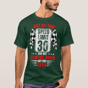 30. Geburtstag Speed Limit Schild 30 Jahre alt Wit T-Shirt