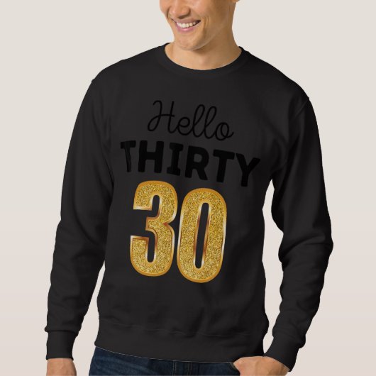 30. Geburtstag Sweatshirt (Vorderseite)