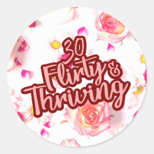 30. Geburtstag Thirty Flirty and Thriving Lustig P Runder Aufkleber