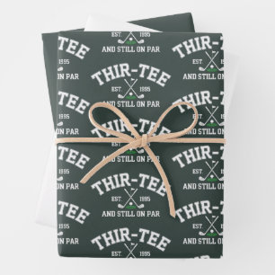 30. Geburtstagsgeschenk 30. Thir-Tee Immer noch au Geschenkpapier Set
