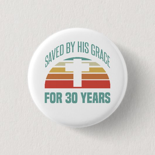 30. Geburtstagsgeschenk für Christen Button (Vorderseite)