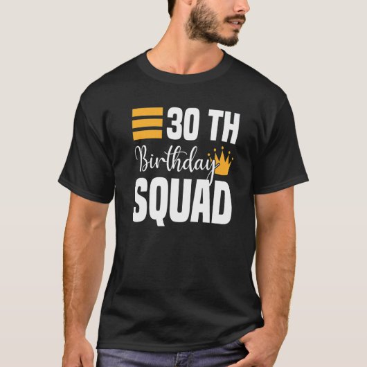 30. Happy Birthday Squad Party Bday Family Group T-Shirt (Vorderseite)