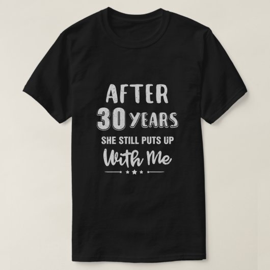 30. Hochzeitstag Funny Husband-Geschenk T-Shirt (Design vorne)