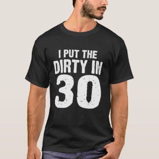 30 Ich habe die Schande in 30 Geburtstag 30. Gebur T-Shirt