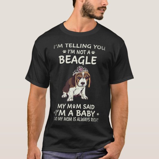 30 Ich sage dir, ich bin kein Beagle T-Shirt (Vorderseite)