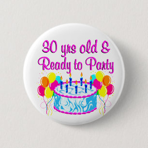 30 IHRE ALTE UND BEREIT ZUM PARTY BUTTON