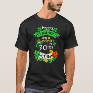 30 Jahre alter St. Patricks Day Es ist mein 30. Ge T-Shirt