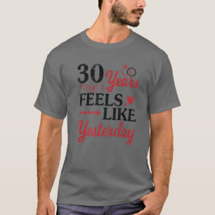 30 Jahre Feels wie gestern Verheiratet Memory Husb T-Shirt