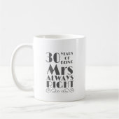30 Jahre, Frau zu sein, immer richtig Hochzeit Kaffeetasse (Links)