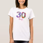 30 Jahre Geburtstagsparty Blumendesign T - Shirt (Vorderseite)