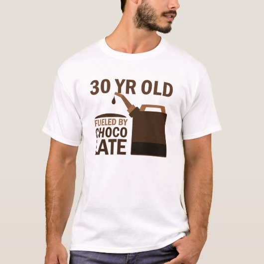 30 Jährige getankt durch Schokolade T-Shirt (Vorderseite)