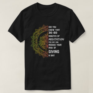 30 Minuten Meditation pro Tag T-Shirt