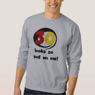 30 sieht mir so gut aus wie T - Shirt und Geschenk