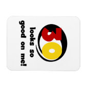 30 sieht mir so gut aus wie T - Shirt und Geschenk Magnet (Horizontal)
