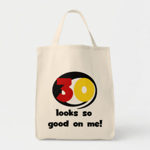 30 sieht mir so gut aus wie T - Shirt und Geschenk Tragetasche