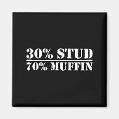 30% Stud 70% Muffin Funny Father's Day Valentines  Magnet (Vorne)