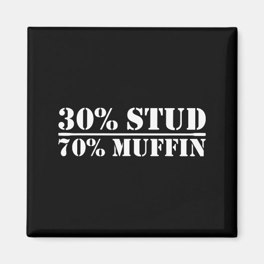 30% Stud 70% Muffin Funny Father's Day Valentines Magnet (Vorne)
