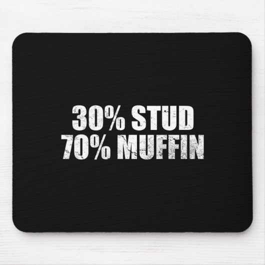30% Stud 70% Muffin Funny Father's Day Valentines Mousepad (Vorne)