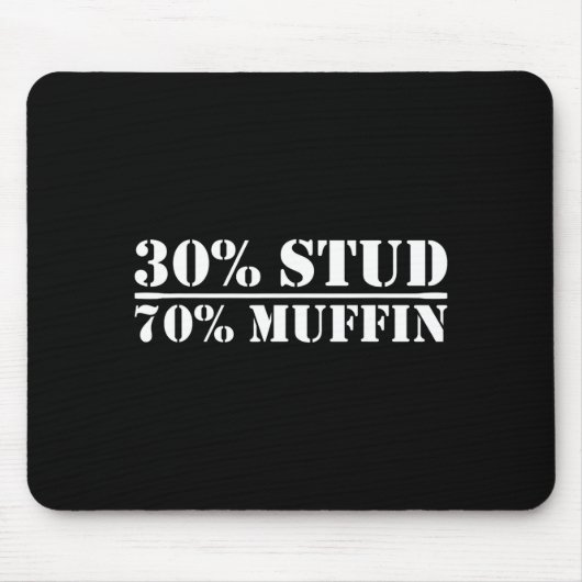 30% Stud 70% Muffin Funny Father's Day Valentines Mousepad (Vorne)