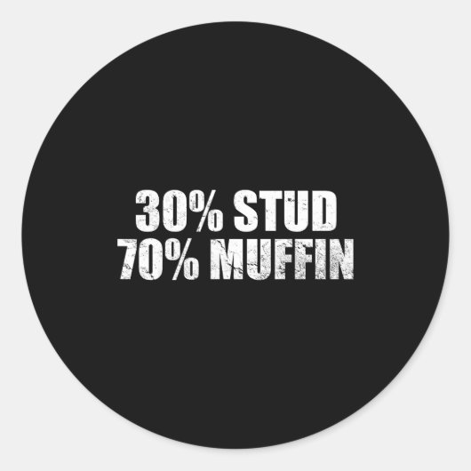 30% Stud 70% Muffin Funny Father's Day Valentines Runder Aufkleber (Vorderseite)