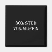 30% Stud 70% Muffin Funny Valentine Redewendungen Magnet (Vorne)